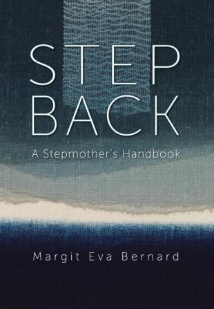 Step Back: A Stepmother's Handbook