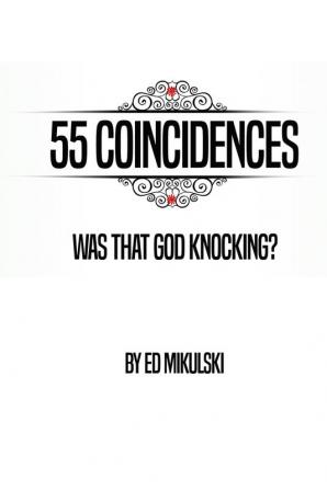 55 Coincidences: Was That God Knocking?