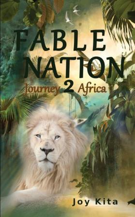 Fable Nation 2- Journey to Africa