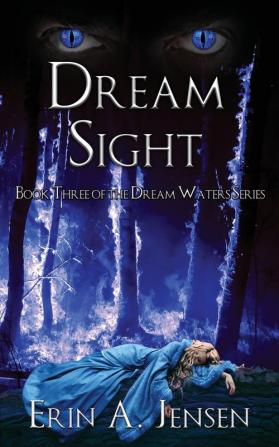 Dream Sight: Book Three of The Dream Waters Series: 3