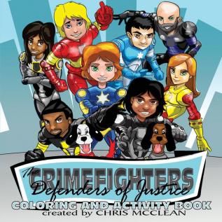 The CrimeFighters: Coloring and Activity Book