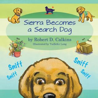 Sierra Becomes a Search Dog (Seirra the Search Dog)