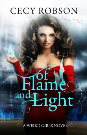 Of Flame and Light: A Weird Girls Novel: 7