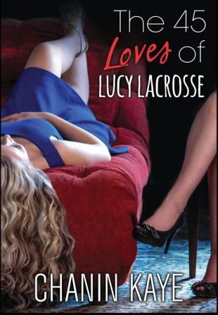 The 45 Loves of Lucy Lacrosse: 1