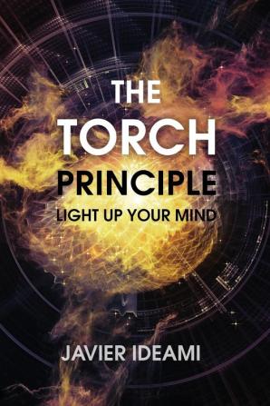 The Torch Principle: Light Up Your Mind