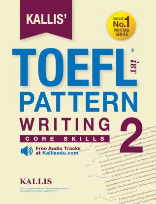 Kallis' TOEFL iBT Pattern Writing 2