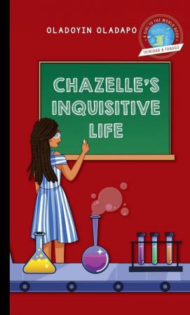 Girl to the World: Chazelle's Inquisitive Life: 8