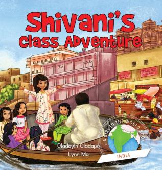 Girl to the World: Shivani's Class Adventure: 1