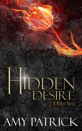 Hidden Desire Book 6 of the Hidden Saga: A Hidden Novel