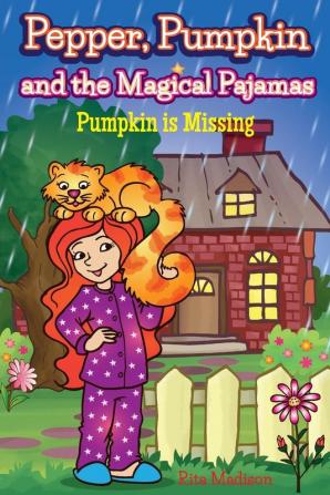 Pepper Pumpkin and the Magical Pajamas: Pumpkin is Missing