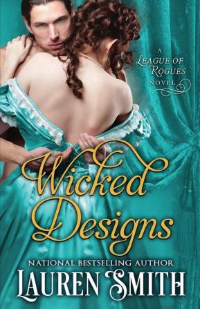 Wicked Designs: 1 (League of Rogues)