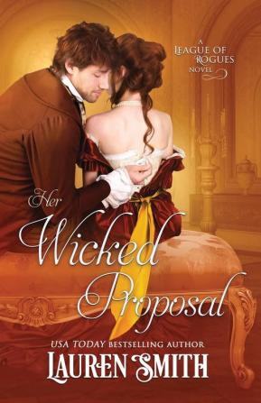 Her Wicked Proposal: 3 (League of Rogues)