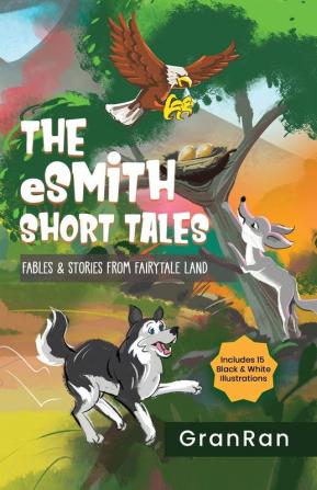 The eSmith Short Tales: Fables & Stories from Fairytale Land