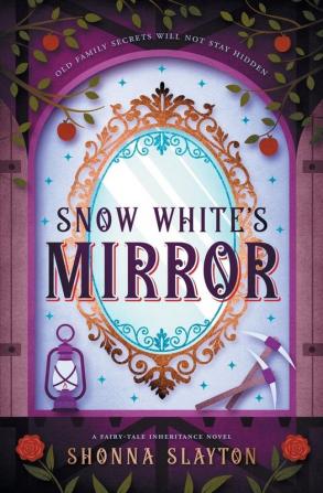 Snow White's Mirror: 3 (Fairy-Tale Inheritance)