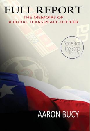 Full Report: The Memoirs of a Rural Texas Peace Officer