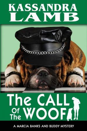 The Call of the Woof: A Marcia Banks and Buddy Mystery: 3 (Marcia Banks and Buddy Mysteries)