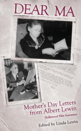 Dear Ma: Mother's Day Letters from Albert Lewin Hollywood Film Innovator