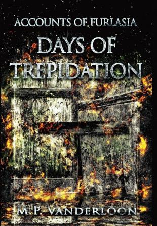 Days of Trepidation: (Accounts of Furlasia Book 3)