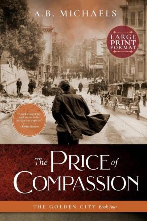 The Price of Compassion: 4 (Golden City)