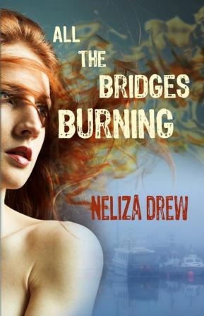 All the Bridges Burning: 1 (Davis Groves)