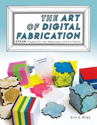 The Art of Digital Fabrication