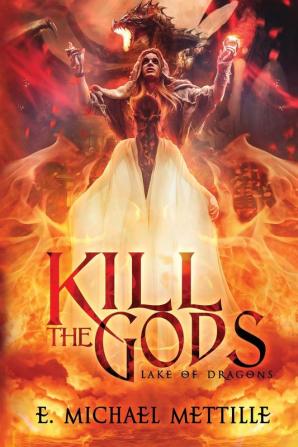 Kill the Gods: 3 (Lake of Dragons)