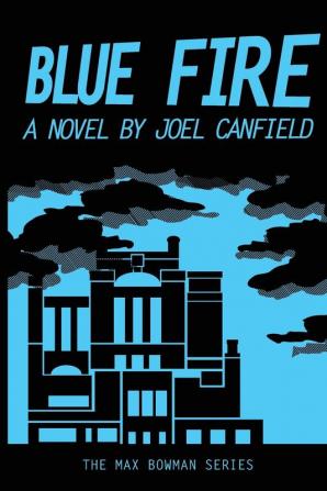 Blue Fire: 2 (Misadventures of Max Bowman)