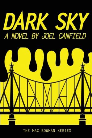 Dark Sky: 1 (Misadventures of Max Bowman)