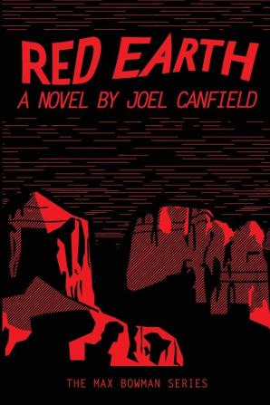 Red Earth: 3 (Misadventures of Max Bowman)