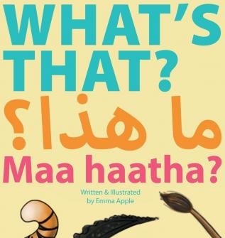 What's That? Maa Haatha?: 1 (English/Arabic Early Learners)