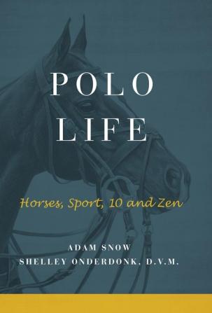 Polo Life: Horses Sport 10 and Zen