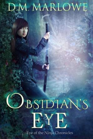 Obsidian's Eye: 2 (Eye of the Ninja Chronicles)