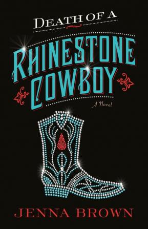 Death of a Rhinestone Cowboy: 1 (Jenna Brown)