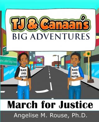 TJ & Canaan's Big Adventures: March for Justice