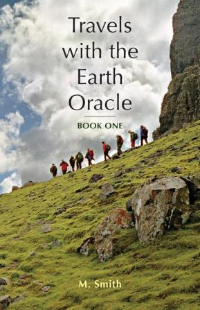 Travels with the Earth Oracle - Book One: 1