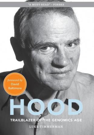 Hood: Trailblazer of the Genomics Age