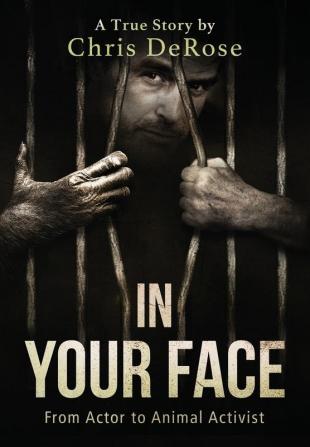 In Your Face: From Actor to Animal Activist