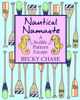 Nautical Namaste: A Sealife Pattern Escape