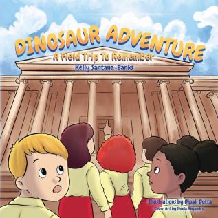 Dinosaur Adventure: A Field Trip to Remember: 1 (Let's Learn While Playing)