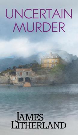 Uncertain Murder (Watchbearers Book 3)