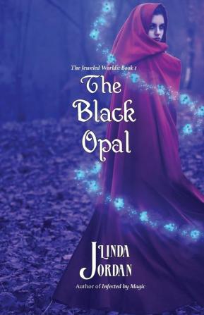 The Black Opal: The Jeweled Worlds Book 1