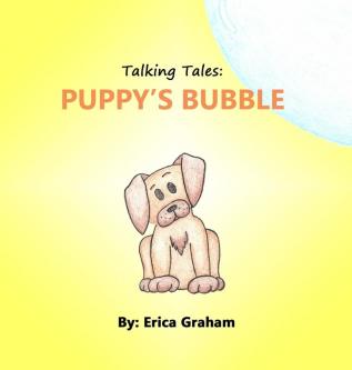 Talking Tales: Puppy's Bubble