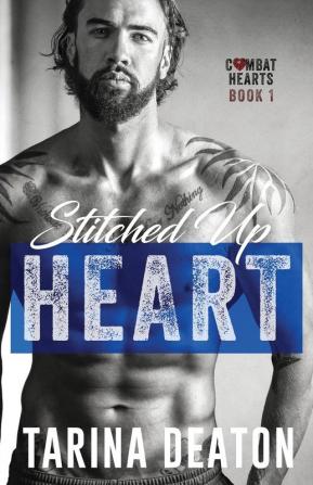 Stitched Up Heart: 1 (Combat Hearts)