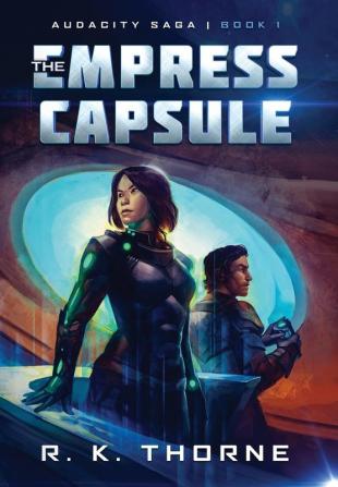 The Empress Capsule: 1 (Audacity Saga)