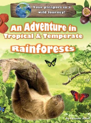 An Adventure in Tropical & Temperate Rainforests: 1 (Discover Unit Studies)