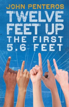 Twelve Feet Up: 2 (The Twelve Feet)