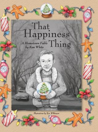 That Happiness Thing: A Hometown Fable