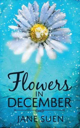 Flowers in December