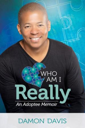 Who Am I Really: An Adoptee Memoir