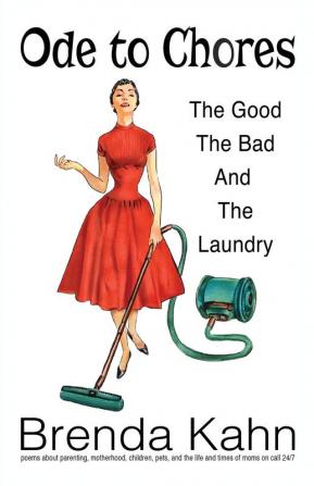 Ode to Chores: The Good The Bad and The Laundry